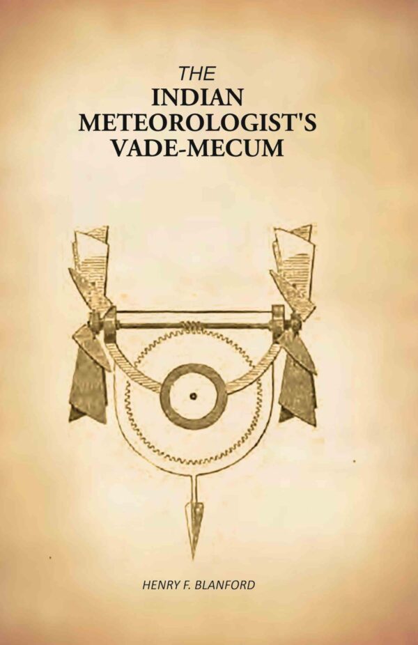 The Indian Meteorologist's Vade-mecum [Hardcover]