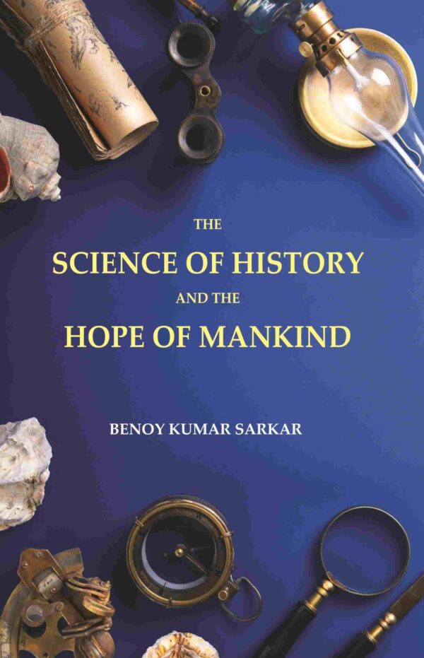 The Science of History and the Hope of Mankind [Hardcover]
