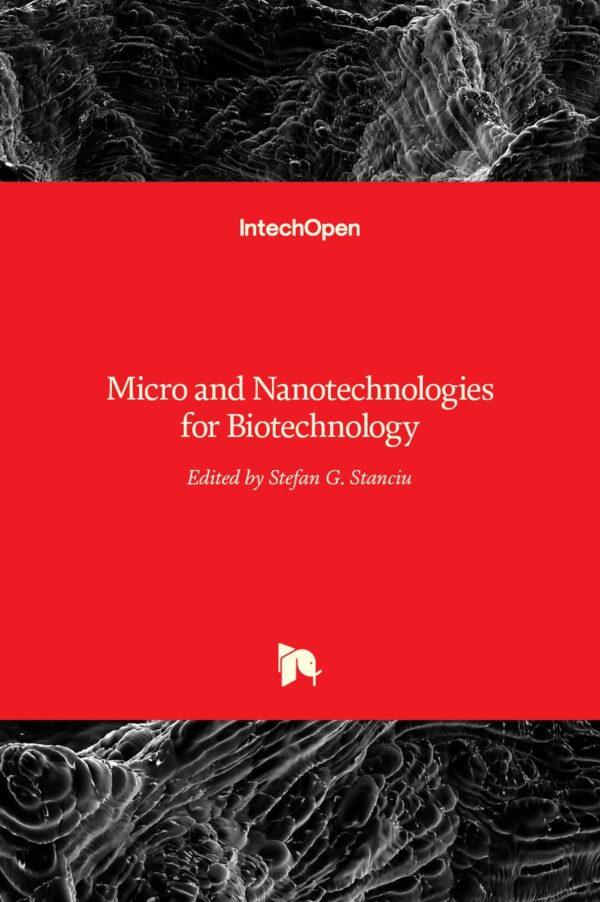 MICRO AND NANOTECHNOLOGIES FOR BIOTECHNOLOGY (HB 2017)