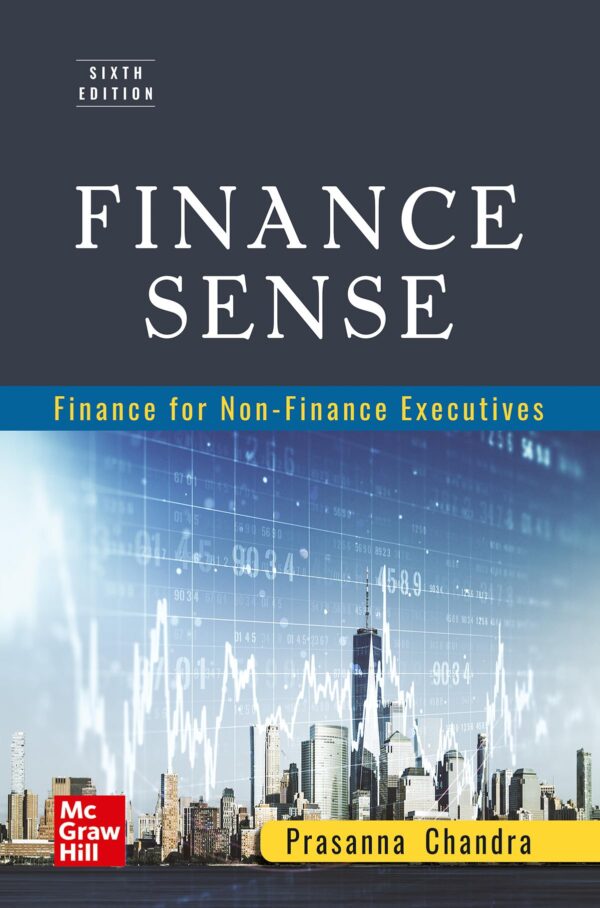 Finance Sense : Finance for Non-Finance Executives | 6th Edition | Prasana Chandra