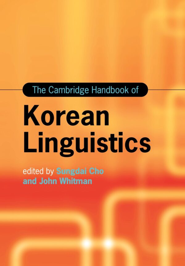 The Cambridge Handbook of Korean Linguistics