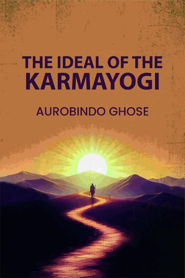 The Ideal of the Karmayogin [Hardcover]