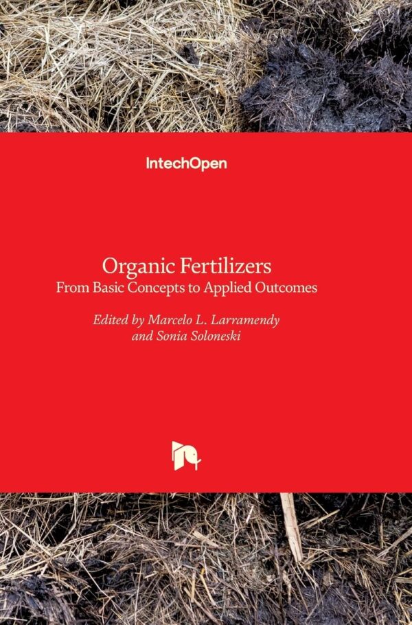 ORGANIC FERTILIZERS FROM BASIC CONCEPTS TO APPLIED OUTCOMES (HB 2017)