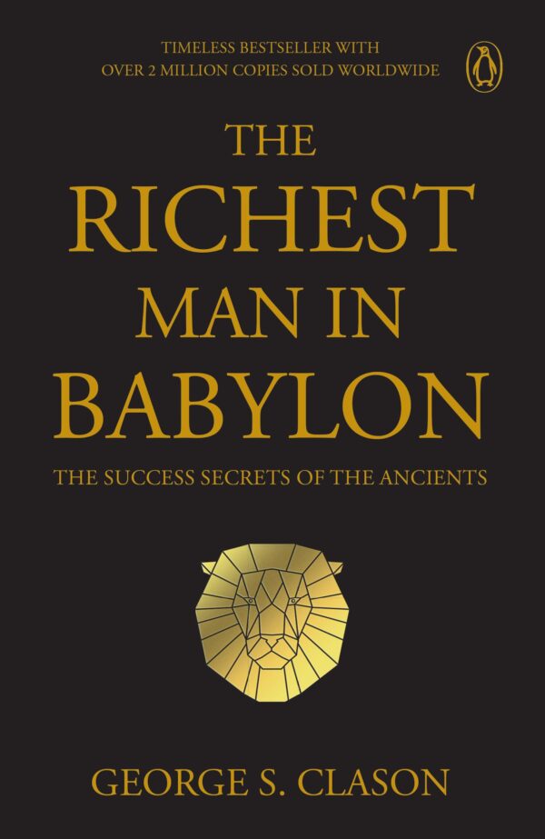 Penguin Select Classics: The Richest Man in Babylon: The Success Secrets of the Ancients | Timeless Bestseller (Original, Unabridged Classic) Premium Paperback