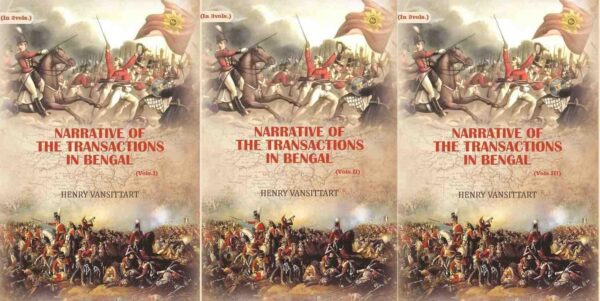Narrative of the transactions in Bengal 3 vols. Set [Hardcover]