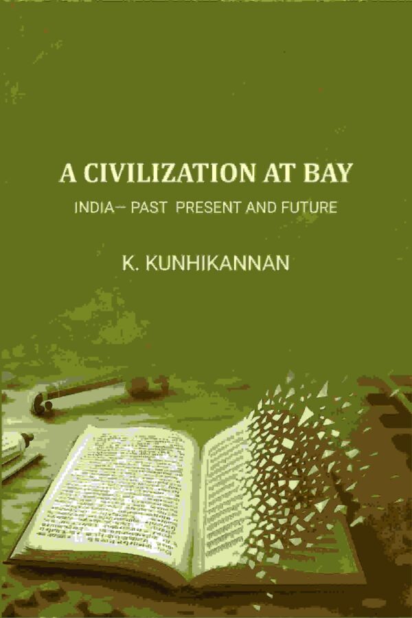 A Civilisation At Bay: India— Past Present And Future