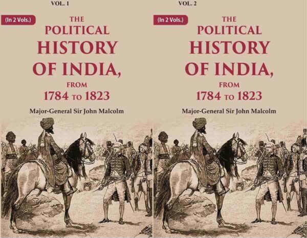 The Political History of India, from 1784 to 1825 2 Vols. Set