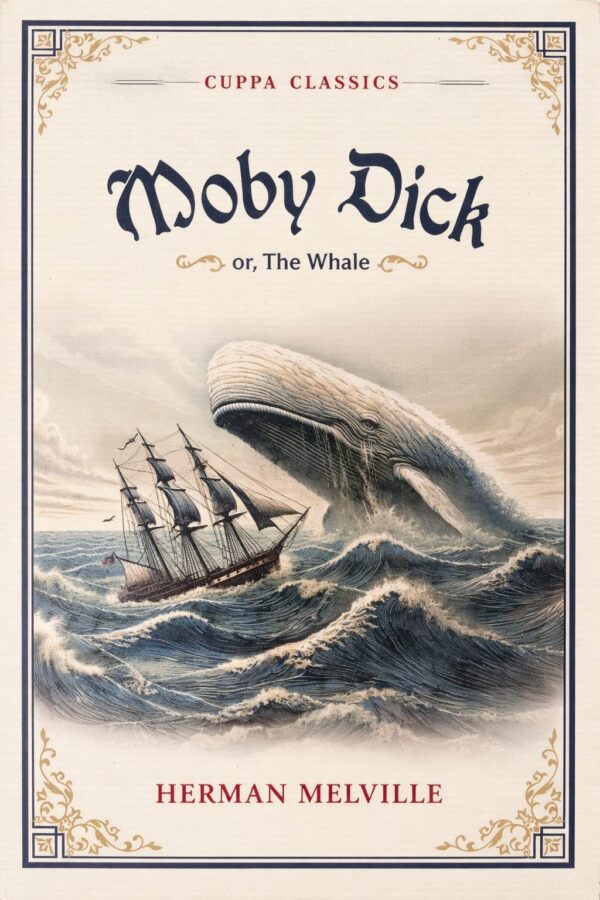 Moby Dick; or, The Whale (Cuppa Classics)
