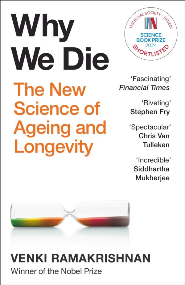 Hodder Press Hodder Stoughton Why We Die The New Science of Longevity - Changed my perspective on the whole living world Chris Van Tulleken.