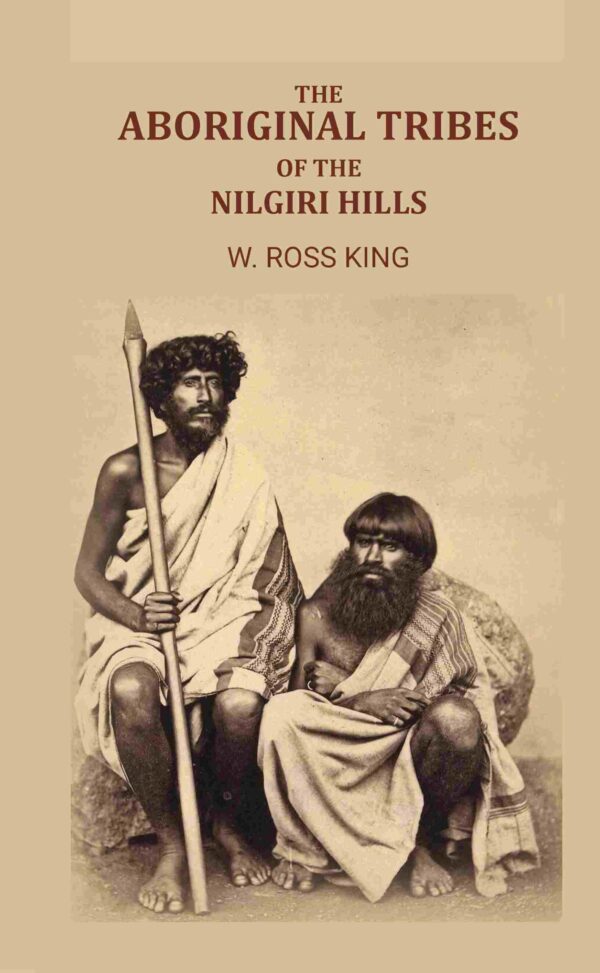 The Aboriginal Tribes of the Nilgiri Hills [Hardcover]