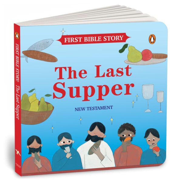 The Last Supper (New Testament): First Bible Story | An Illustrated Story Book for Kids I Ages 5+ [Penguin Early Learning Series]