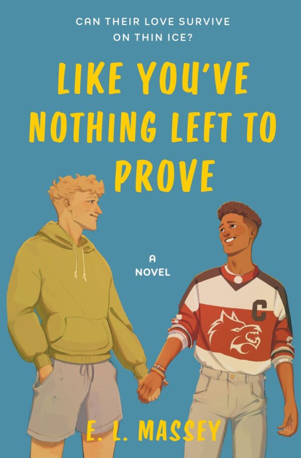 Like You've Nothing Left to Prove (The Breakaway Series, 2)