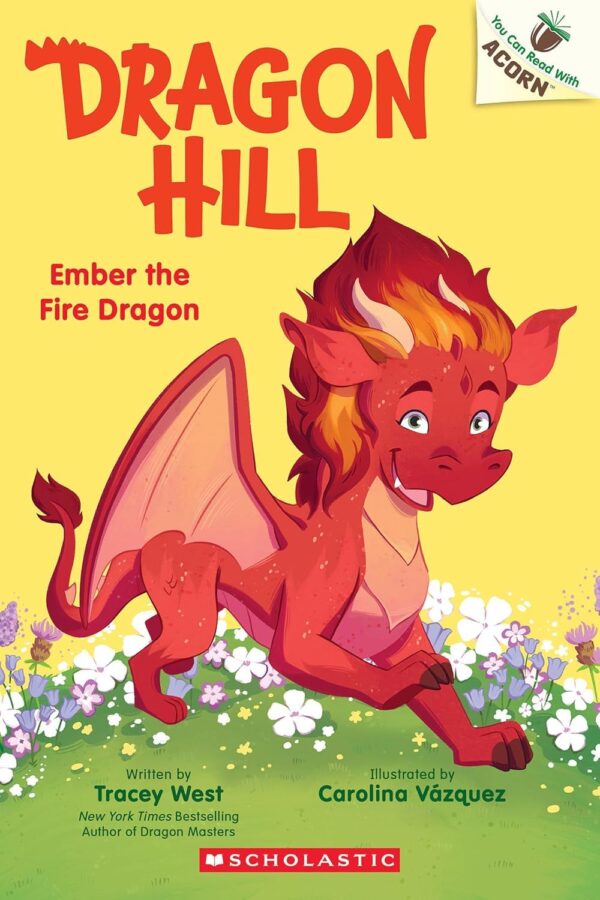 Dragon Hill #01: Ember The Fire Dragon: An Acorn Book