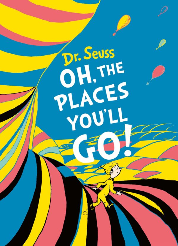 Dr. Seuss — OH, THE PLACES YOU'LL GO] DELUXE GIFT EDITION