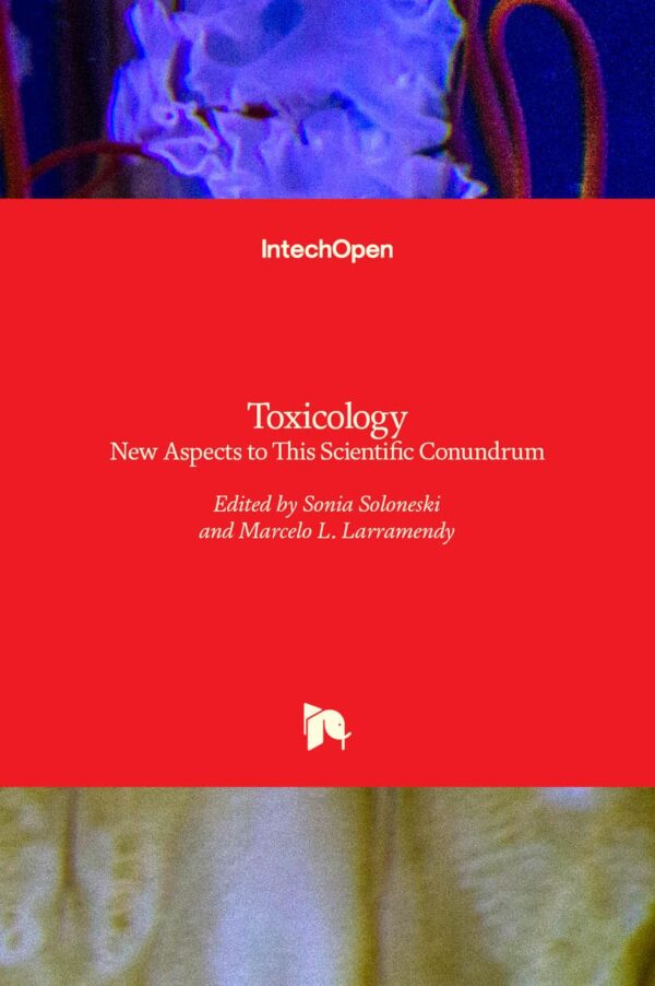 TOXICOLOGY NEW ASPECTS TO THIS SCIENTIFIC CONUNDRUM (HB 2017)