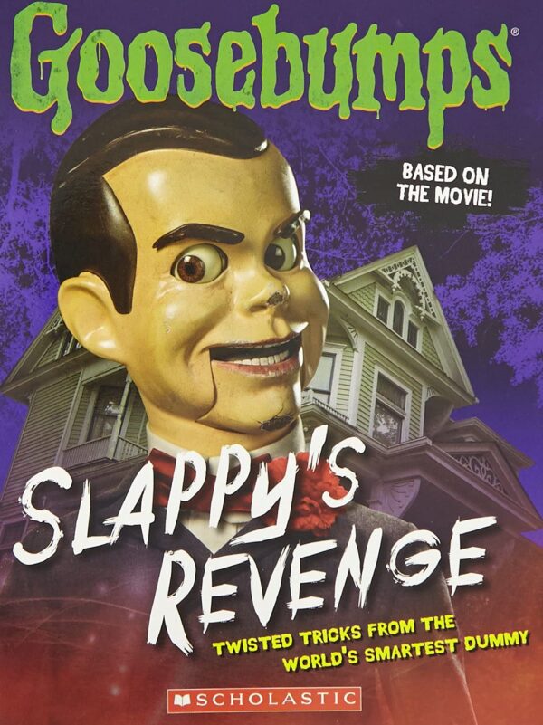 GOOSEBUMPS THE MOVIE: SLAPPYS REVENGE (TWISTED TRICKS FROM THE WORLDS SMARTEST DUMMY)
