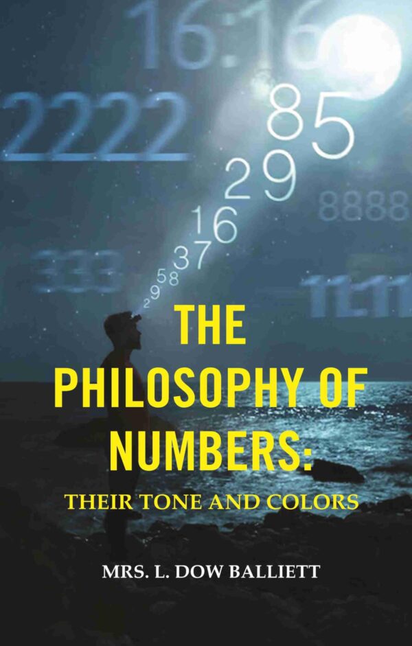 The Philosophy of Numbers: Their Tone and Colors