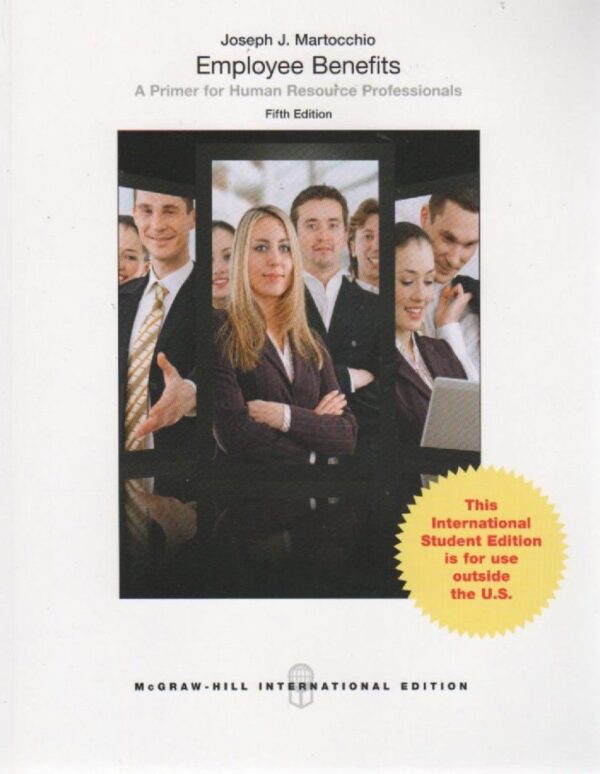 Employee Benefits (Int'l Ed) (Asia Higher Education Business & Economics Management and Organization)