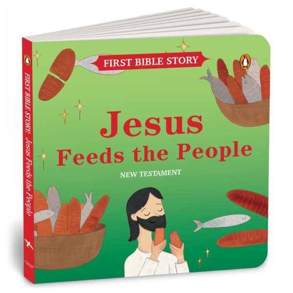 Jesus Feeds the People (New Testament): First Bible Story | An Illustrated Story Book for Kids I Ages 5+ [Penguin Early Learning Series]