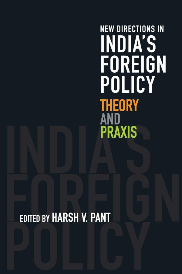 NEW DIRECTIONS IN INDIA'S FOREIGN POLICY