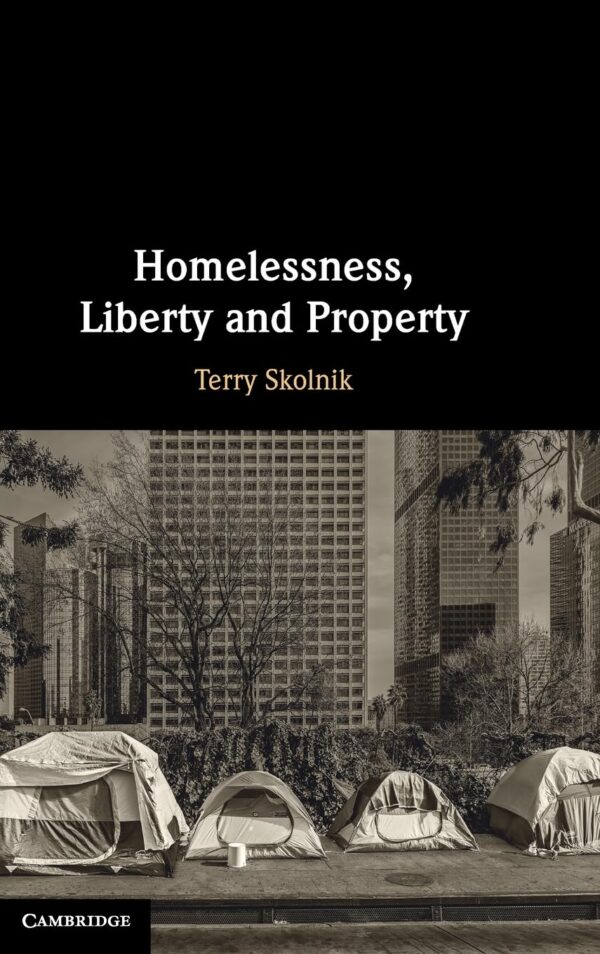 Homelessness, Liberty and Property