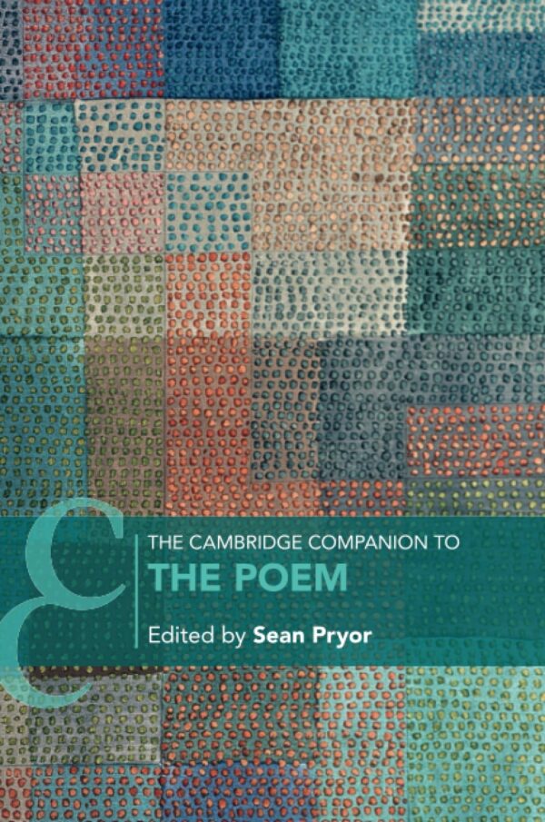 The Cambridge Companion to the Poem (Cambridge Companions to Literature)