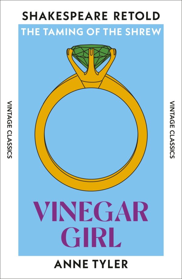 Vinegar Girl: The Taming of the Shrew, Retold (Vintage Classics Shakespeare Series)