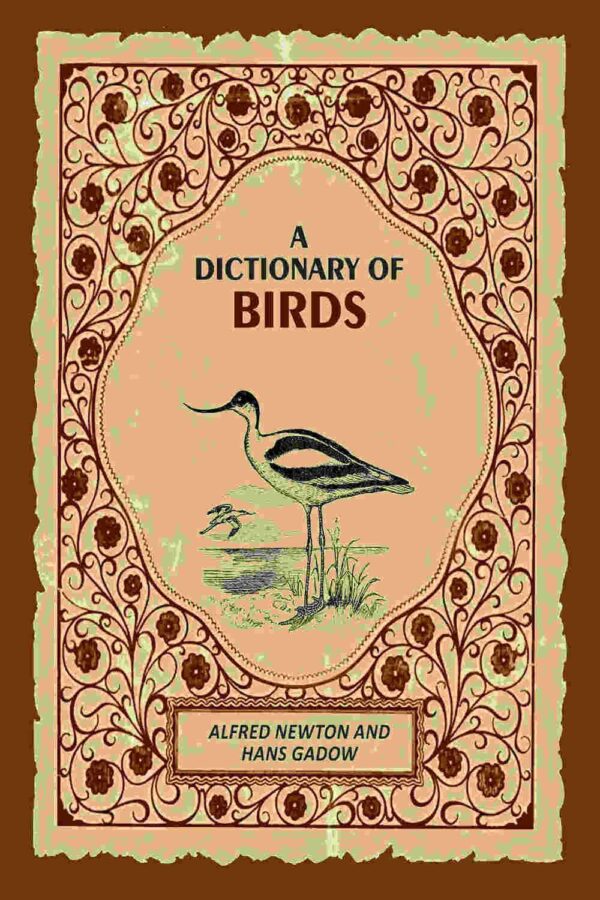 A Dictionary of Birds [Hardcover]
