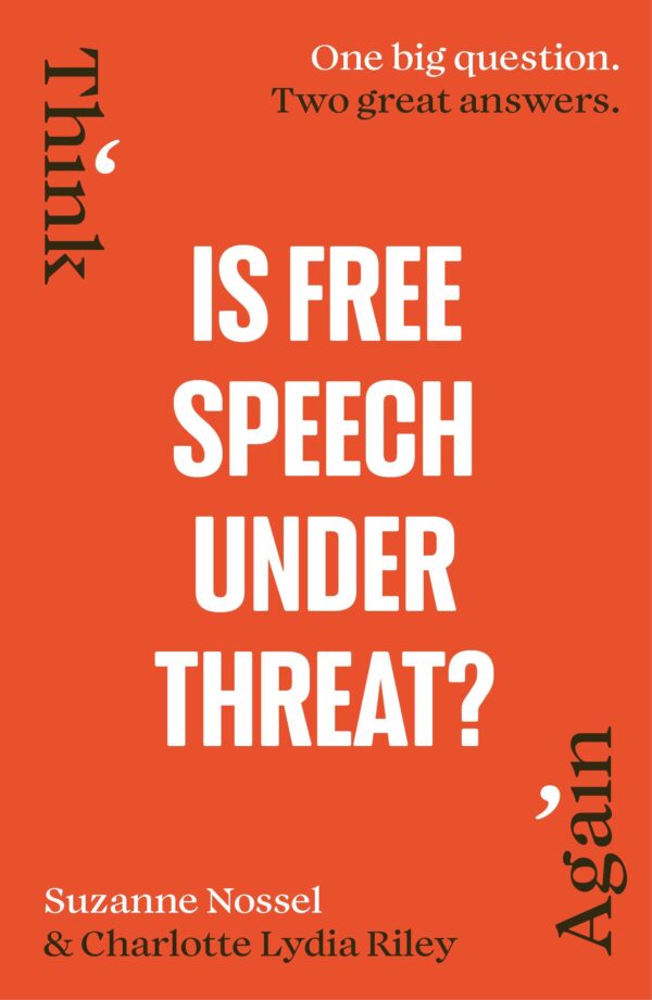 Is Free Speech Under Threat? (Think Again)
