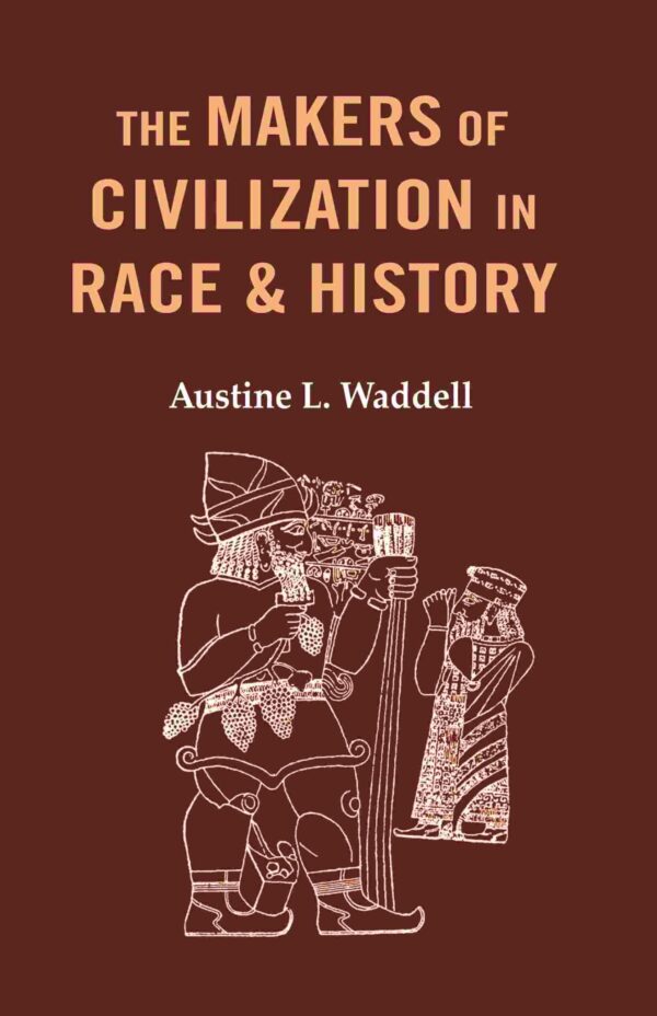 The Makers of Civilization in Race & History [Hardcover]