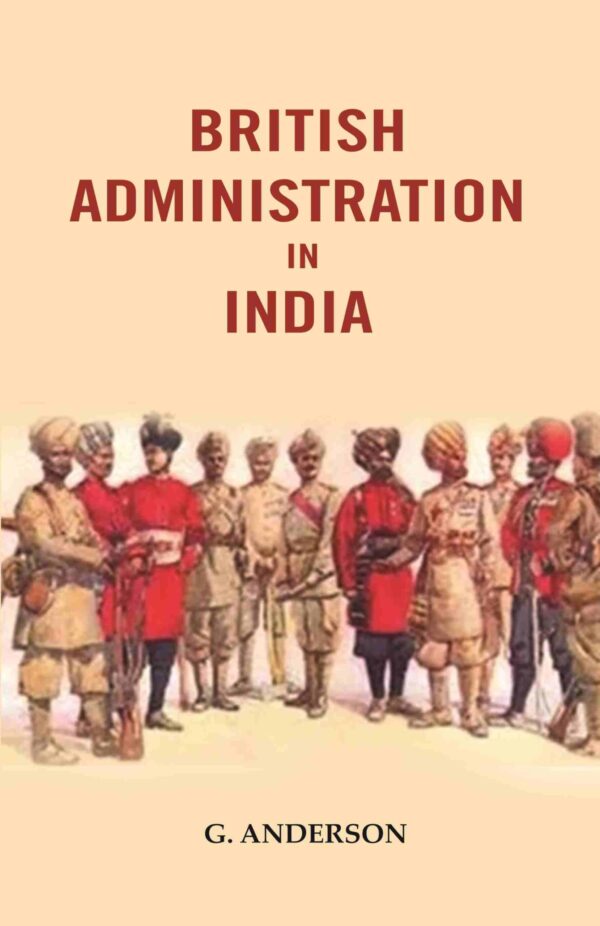British Administration in India [Hardcover]