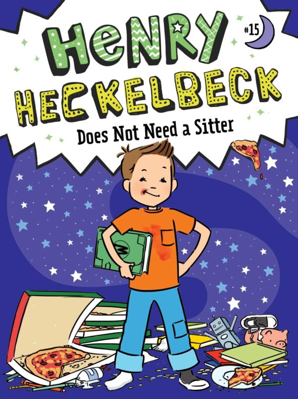 Does Not Need a Sitter: Volume 15 (Henry Heckelbeck, 15)