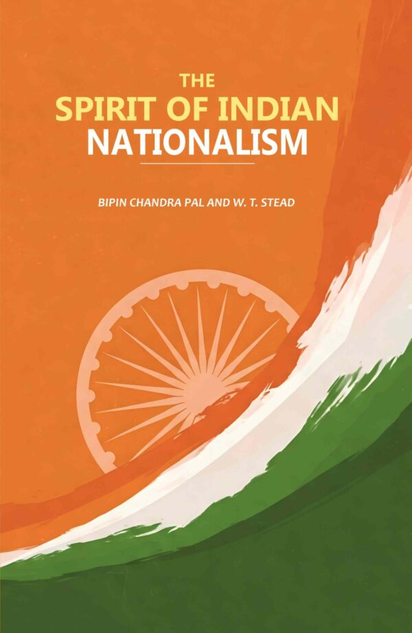 The Spirit of Indian Nationalism [Hardcover]