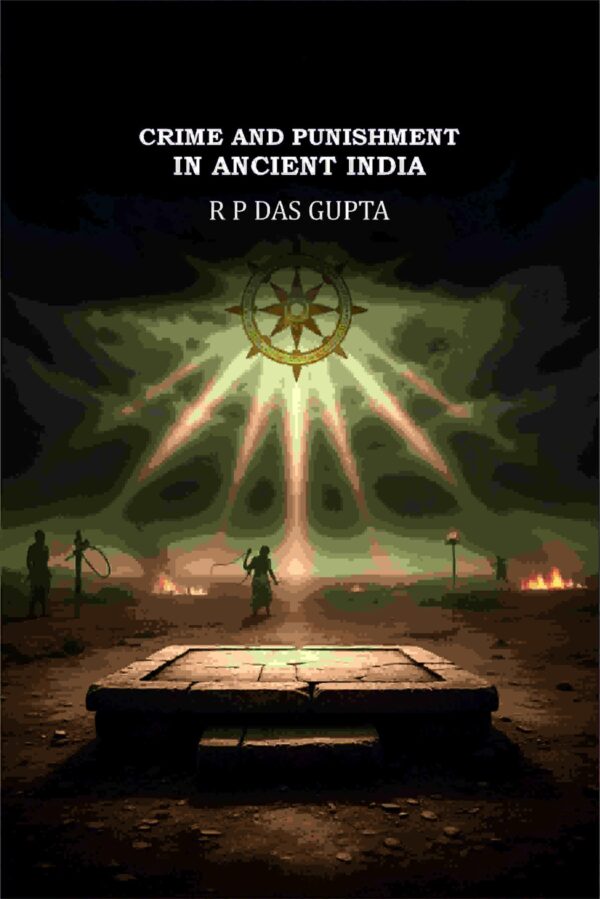 Crime And Punishment In Ancient India [Hardcover]