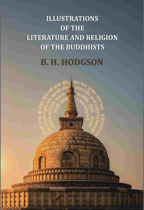 Illustrations of the literature and religion of the Buddhists