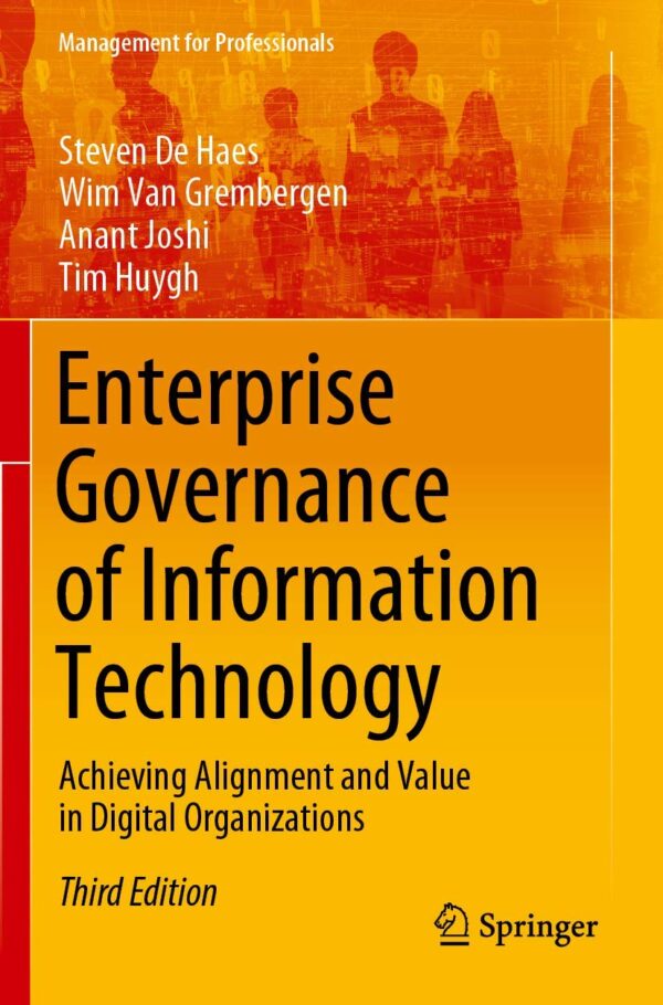 Enterprise Governance of Information Technology: Achieving Alignment and Value in Digital Organizations (Management for Professionals)