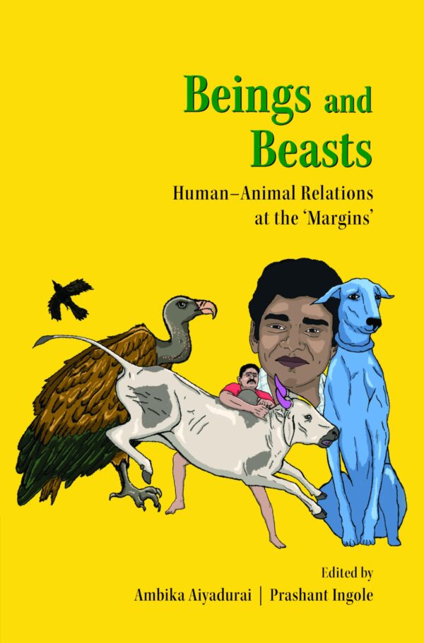 Beings and Beasts: Human-animal Relations at the Margins