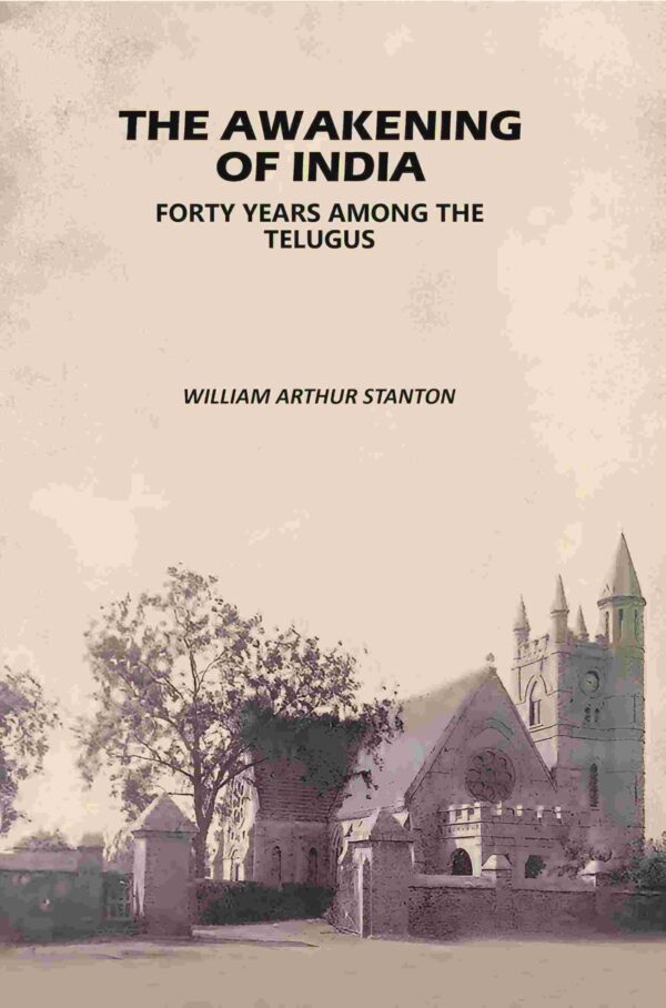 The Awakening of India: Forty Years Among the Telugus [Hardcover]