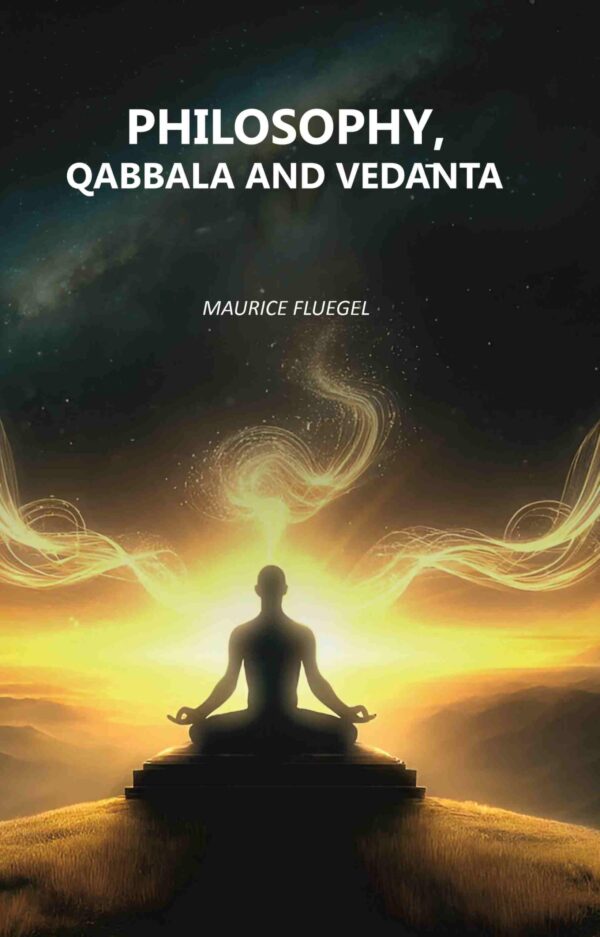 Philosophy, Qabbala and Vedānta [Hardcover]