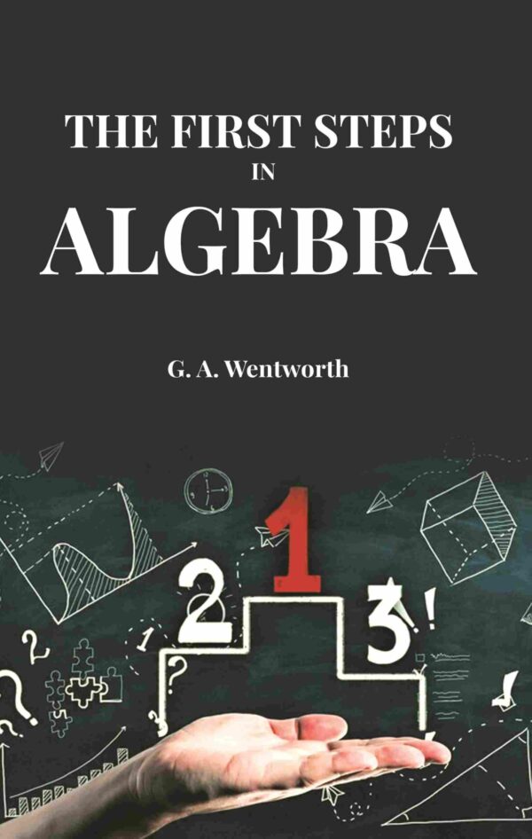 The First Steps in Algebra