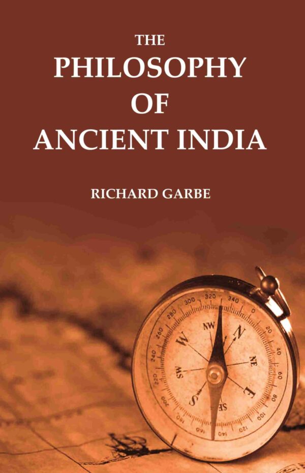 The Philosophy of Ancient India [Hardcover]
