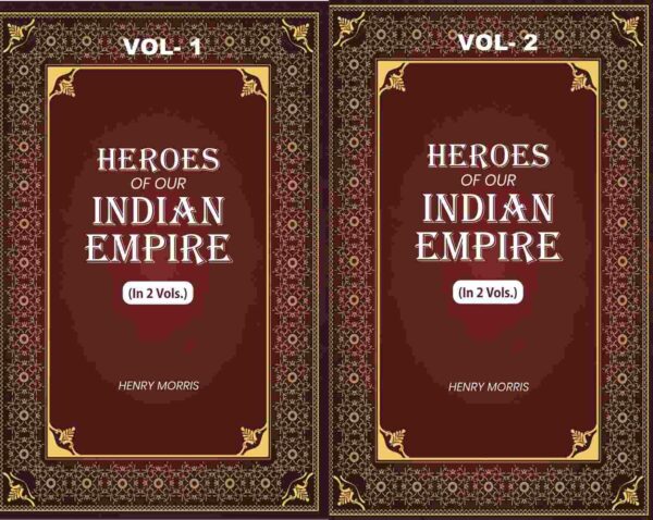 Heroes of Our Indian Empire 2 Vols. Set