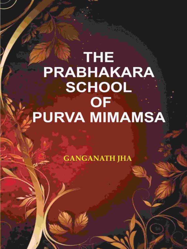 The Prabhakara School of Purva Mimamsa [Hardcover]