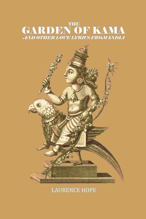The Garden of Kama And Other Love Lyrics From India