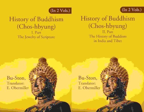 History of Buddhism (Chos-hbyung): I. Part The Jewelry of Scripture, II. Part The History of Buddism in India and Tibet 2 Parts Set