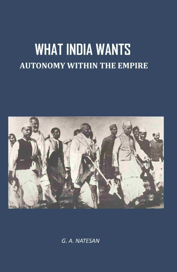 What India Wants: Autonomy Within The Empire