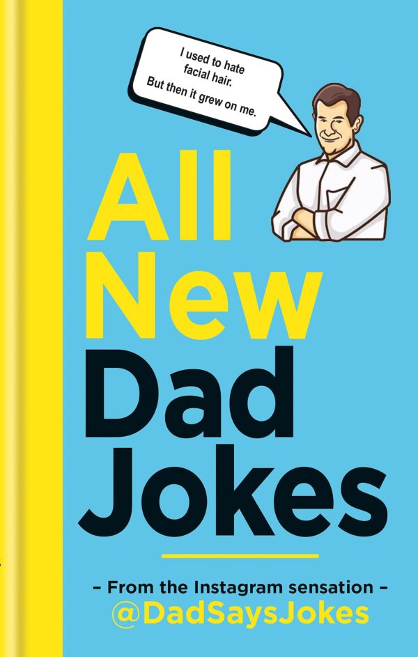 ALL NEW DAD JOKES