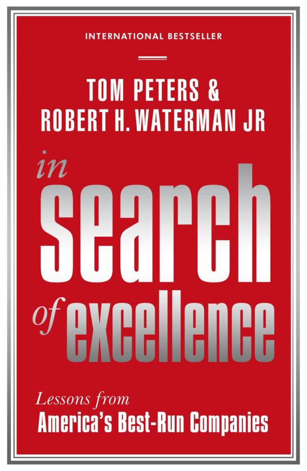 IN SEARCH OF EXCELLENCE (REISSUE) : LESSONS FROM AMERICA'S BEST-RUN COMPANIES