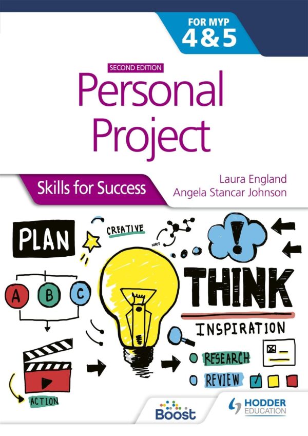 Personal Project for the IB MYP 4&5: Skills for Success, 2/e