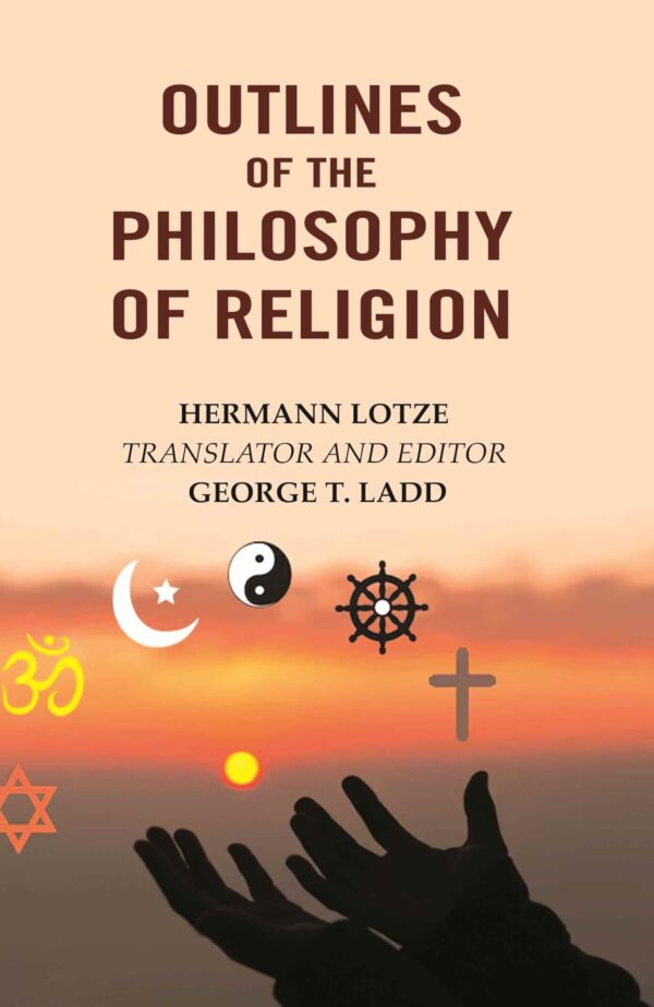 Outlines of the Philosophy of Religion